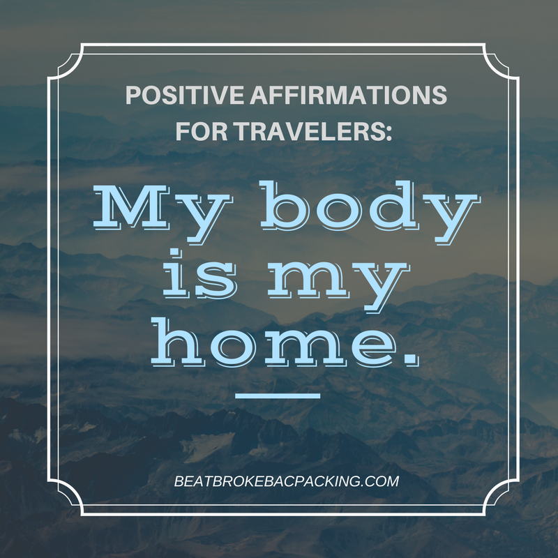 my body is my home - positive affirmations for travelers